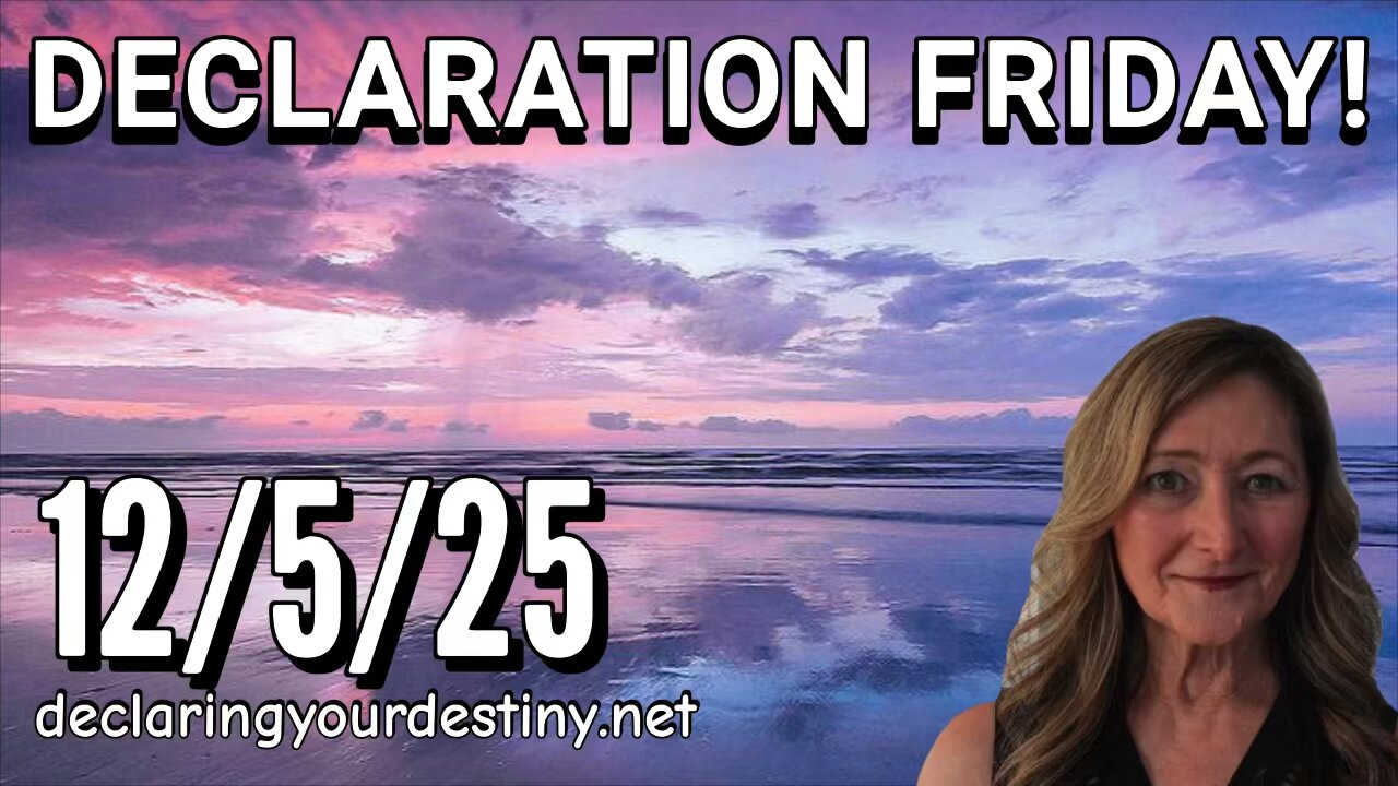 DECLARATION FRIDAY - 12/5/25