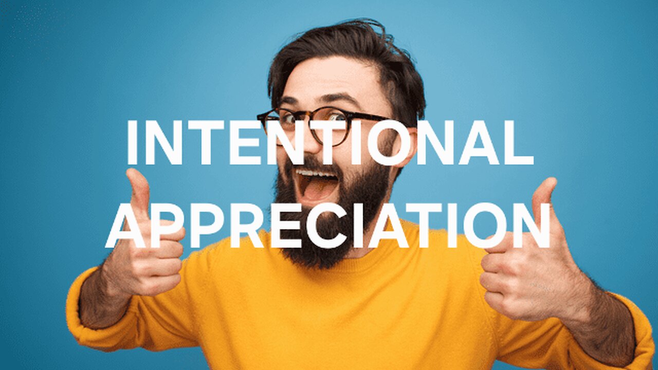 Attitude Of Gratitude: Intentional Appreciation #videotional #housechurch