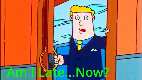 Dilbert: Am I Late Now?