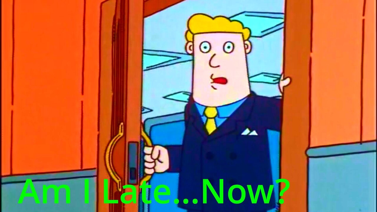Dilbert: Am I Late Now?
