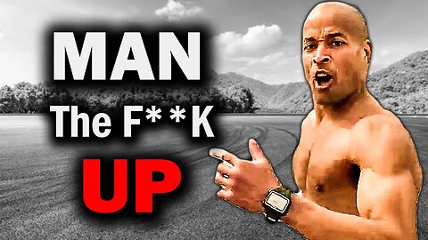 David Goggins: STOP Being Soft and MAN UP
