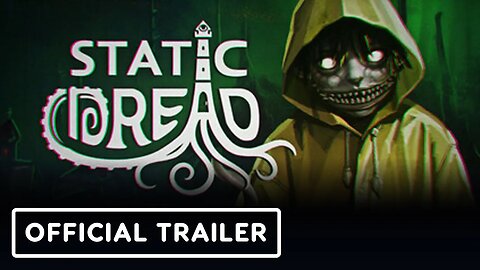 Static Dread - Official Gameplay Trailer