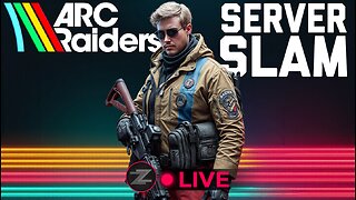 🔴LIVE IN 1440p! - ARC RAIDERS SERVER SLAM - Come Hang Out!