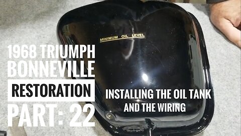 1968 Triumph Bonneville restoration part 22, Installing the oil tank and the wiring