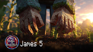 James 5 — “Patience Until the End” | The Bible on BrainRot