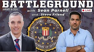 What Exactly Is The FBI Up To w/Steve Friend | Battleground w/Sean Parnell