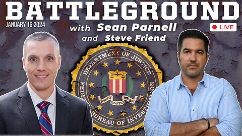 What Exactly Is The FBI Up To w/Steve Friend | Battleground w/Sean Parnell