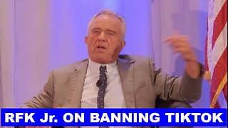 RFK Jr on Banning TikTok: