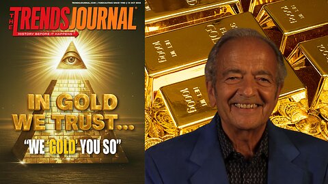 IN GOLD WE TRUST... "WE 'GOLD' YOU SO"