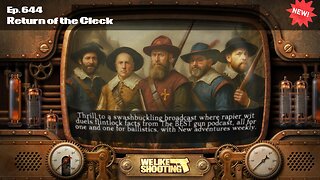 Return of the Cleck - We Like Shooting 644 (Gun Podcast)