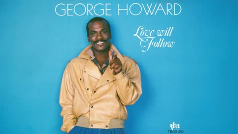 [1986] George Howard - Love Will Follow