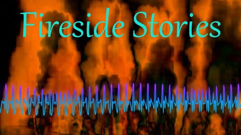 Fireside Stories 1