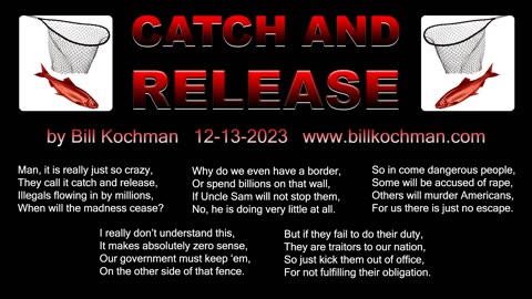 CATCH AND RELEASE -- an original song by Bill Kochman.