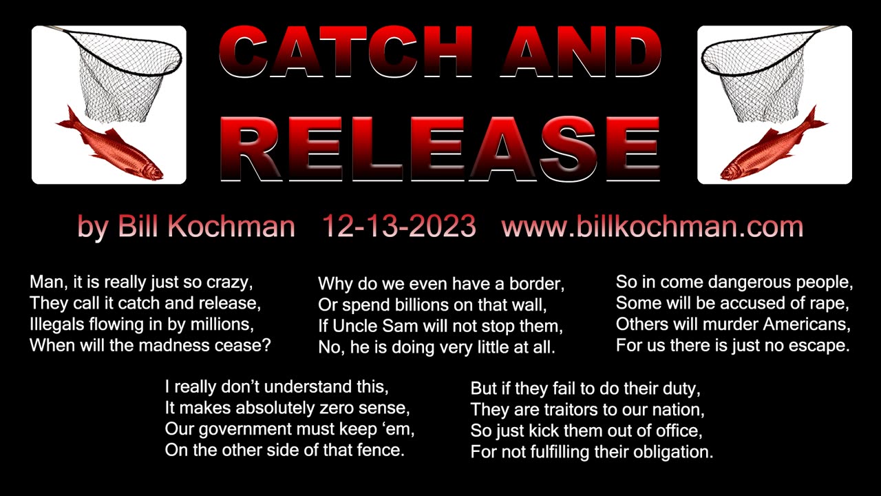 CATCH AND RELEASE -- an original song by Bill Kochman.