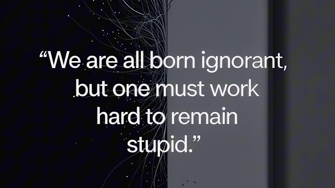 Must work hard to remain stupid