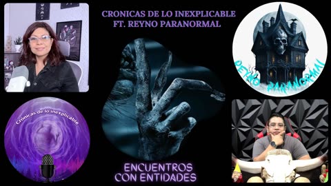 Encuentros con entidades Ft. Reyno Paranormal