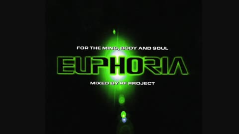 Euphoria, Mind Body & Soul CD2 Mixed by P.F Project