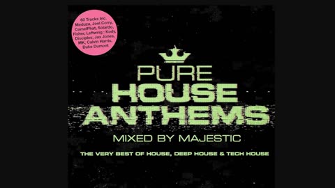 Pure House Anthems Mixed by Majestic, CD2