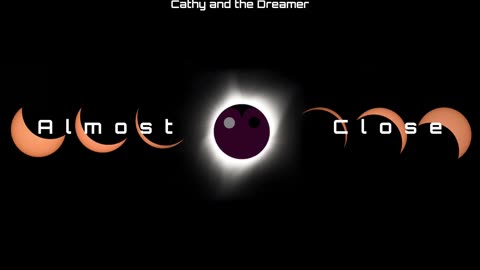 Almost Close - Cathy and the Dreamer