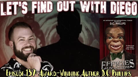 Episode 137: Award-Winning Author D.C. Phillips “Effigies & Incantations”