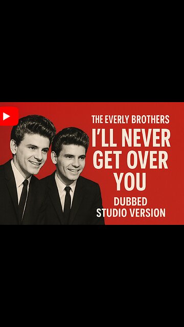 Highlights - The Everly Brothers – I’ll Never Get Over You (Dubbed Studio Version)
