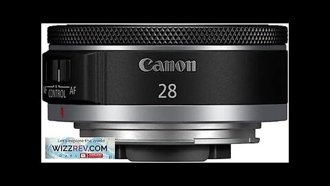 Canon RF28mm F2.8 STM Lens RF Mount Wide-Angle for Full-Frame Cameras Review