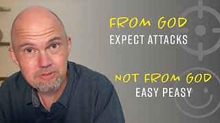 From God, Expect Attacks; Not from God - Easy Peasy: A Demonic Lullaby