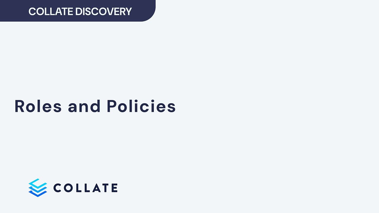 Collate Discovery: Roles and Policies