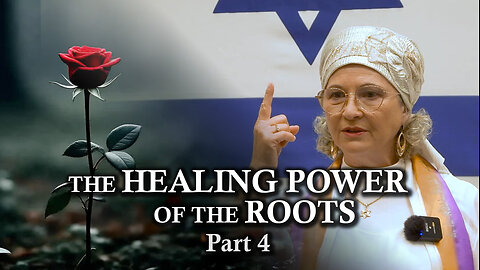 The Healing Power of the Roots — Part 4 | Dr. Dominiquae Bierman | Israel