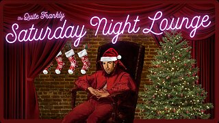 Saturday Night Christmas Lounge | Quite Frankly