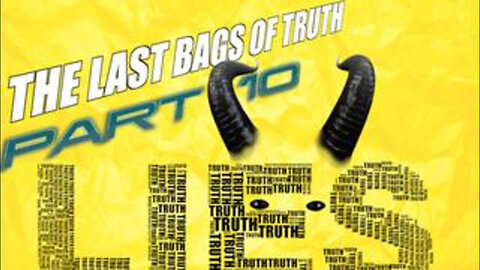 THE LAST BAGS OF TRUTH _PART 10 - LAST MESSAGES
