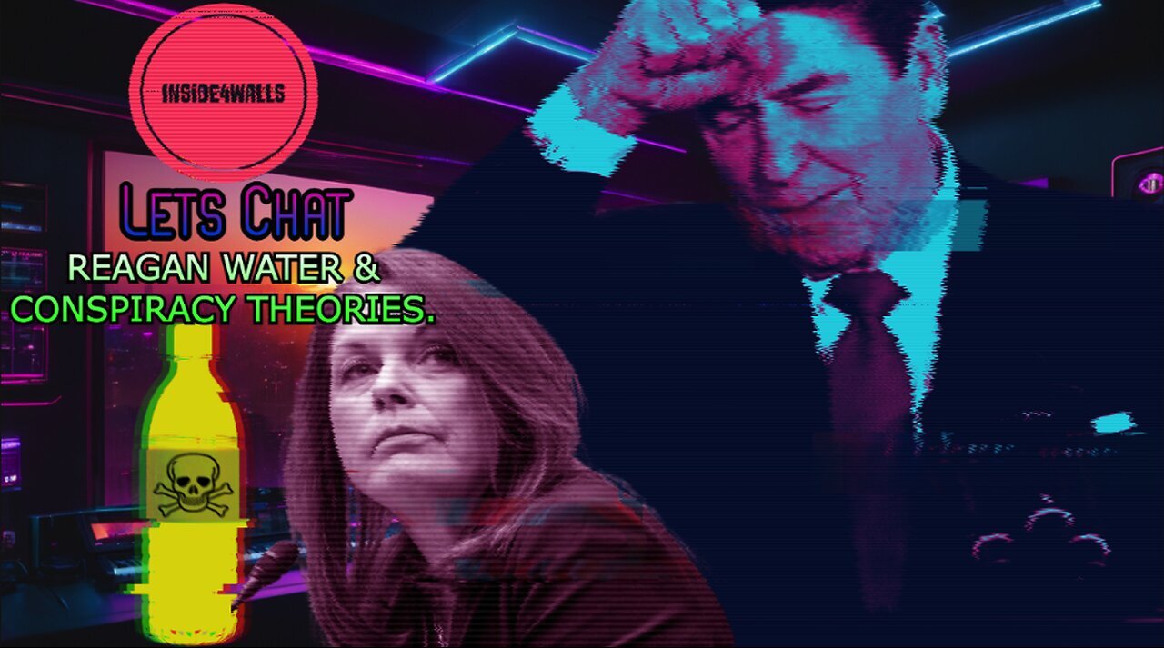 Lets Chat-What is Reagan Water? My personal Conspiracy Thoery And Why Conspiracy Theories Matter.