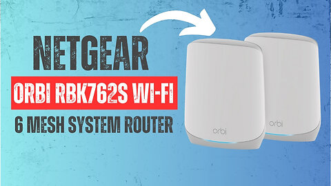 Netgear Orbi RBK762S Wi Fi 6 Mesh System Router