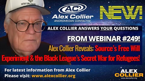 FREE WILL vs GALACTIC WAR: Alex Collier Reveals the Black League’s Secret Refugee Operation! *NEW*