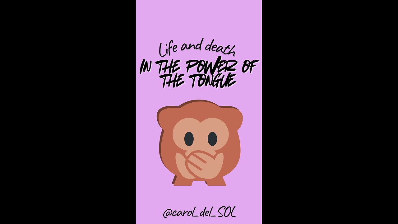 SHORT: Life and death in the power of the tongue