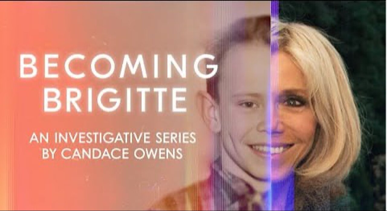 Becoming Brigitte: An Introduction [Investigation of Macron’s ‘Wife’]