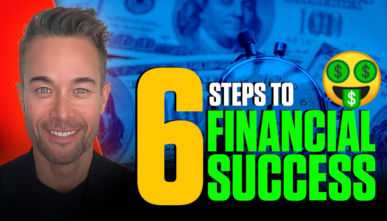 6 Steps to Financial Success [Do This to Build Wealth!]