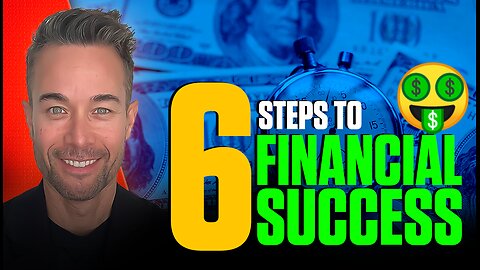 6 Steps to Financial Success [Do This to Build Wealth!]