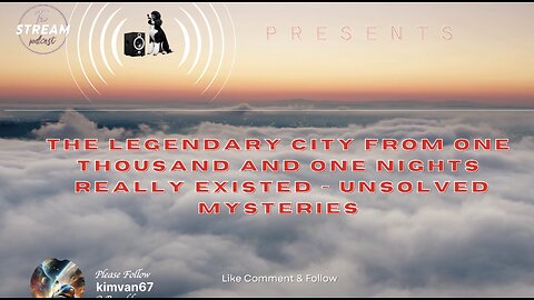The Legendary City from One Thousand and One Nights Really Existed - Unsolved Mysteries.