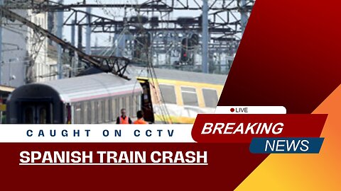 Spanish Train Crash Caught on CCTV Video.....