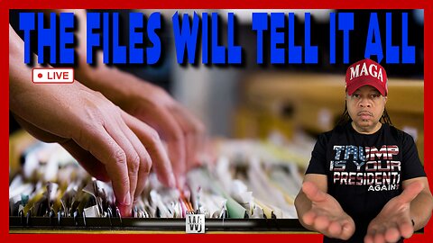The Files Will Tell It All