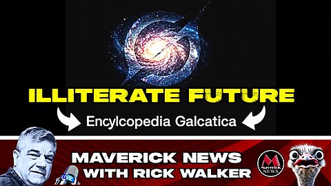 ELON DROPS "ENCYCLOPEDIA GALACTICA" BOMBSHELL + CANADA'S CHINA PIVOT EXPOSED! | Maverick News LIVE
