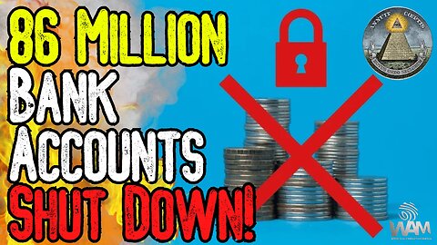 BREAKING: 86 MILLION BANK ACCOUNTS SHUT DOWN! - Digital IDs Mandated As Inflation Explodes!