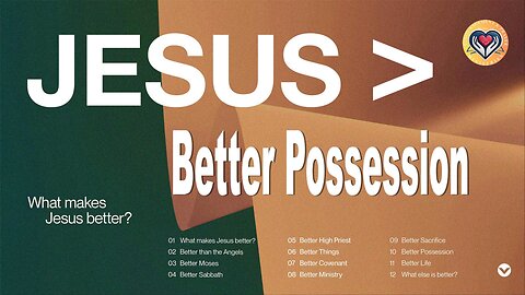 Jesus > Better Possession