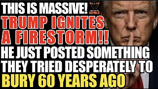 OMG! This is MASSIVE! Trump IGNITES a FIRESTORM by Posting Something THEY Tried to Bury 60 Years Ago