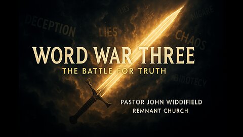 Word War Three | The Battle for Truth