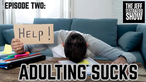 Ep 2: Adulting Sucks