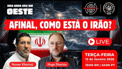 O QUE SE PASSA, DE FACTO, NO IRÃO?