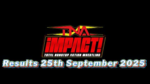 TNA Impact Results 25th September 2025