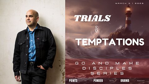 Trials & Temptation | Go & Make Disciples Series | PTP S2E6